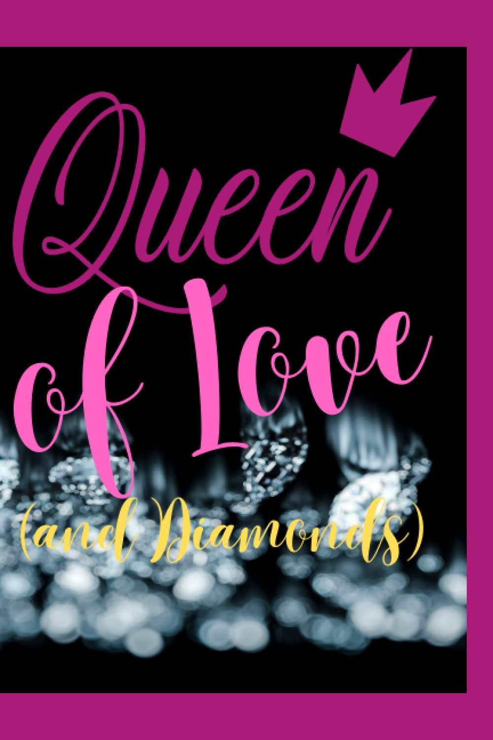 Queen of Love: and Diamonds