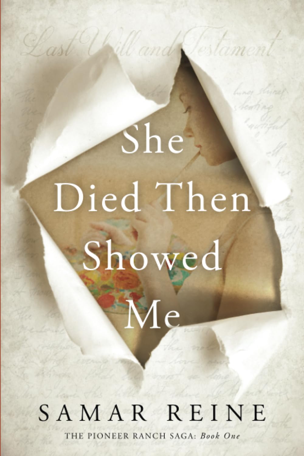 She Died Then Showed Me: The Pioneer Ranch Saga, Book 1