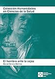 estilo victoriano hombre  El hombre ante la vejez: 1 (Humanidades en Ciencias de la Salud)