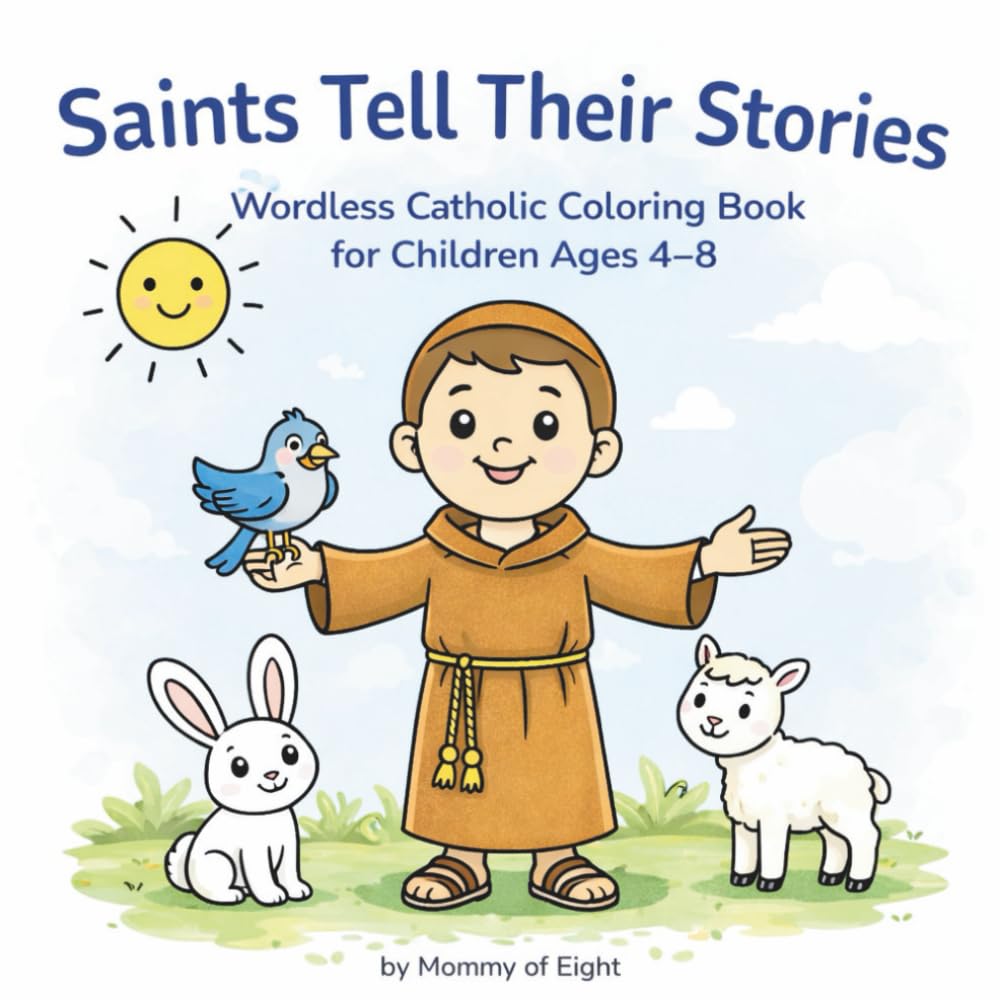 Saints Tell Their Stories: A Wordless Catholic Coloring Book for Children Ages 4–8