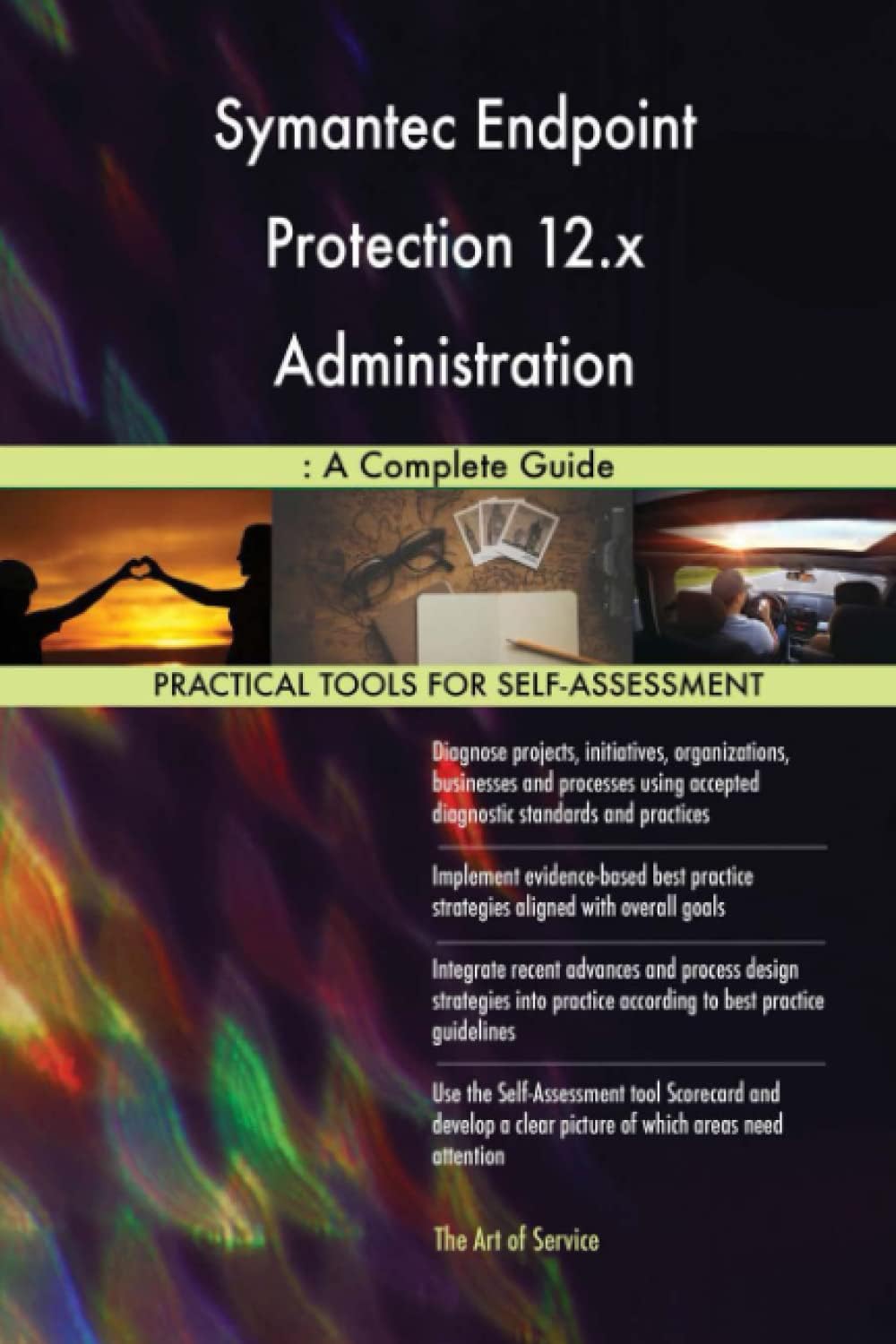Symantec Endpoint Protection 12.x Administration: A Complete Guide
