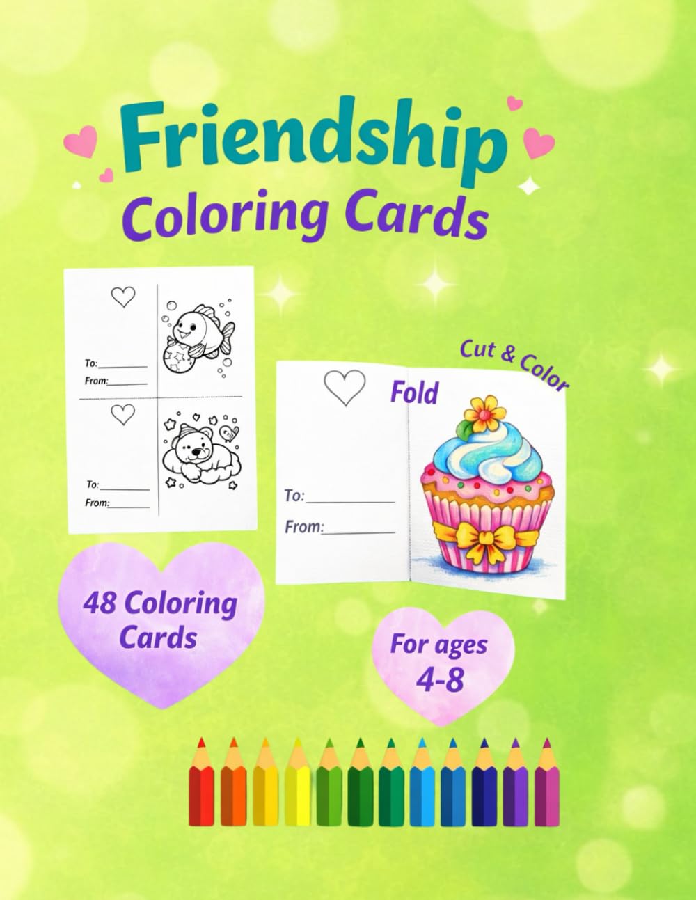 Cut, Color & Fold Greeting Cards to Share with Friends (Ages 4–8): 48 adorable cut-and-fold coloring cards for Sharing Kindness and Friendship