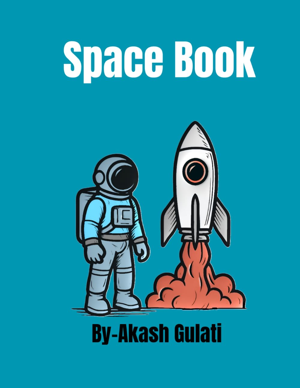Space colouring Book: "Fun Outer Space Activity Book for Kids with Astronauts, Planets, and Rockets".
