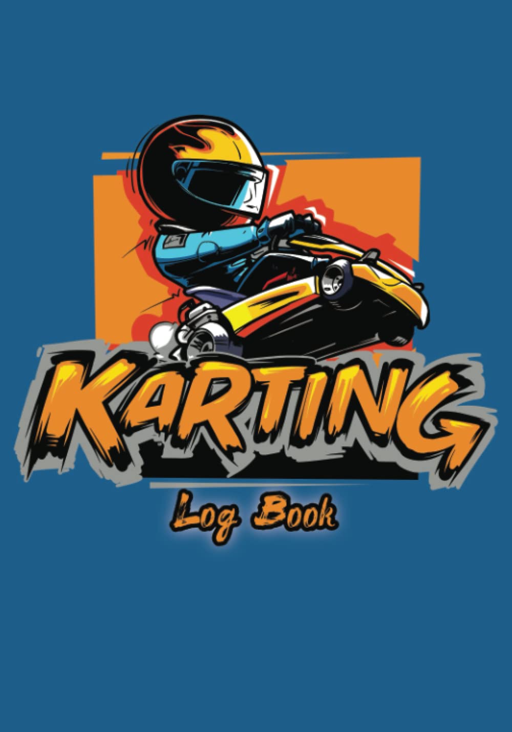Karting Log Book: Go kart record book 7"x 10, 100 page kart racing, journal, notebook, lots of detail, tyre pressure front-rear, laps completed, position on grid, fastest time ,etc, great gift