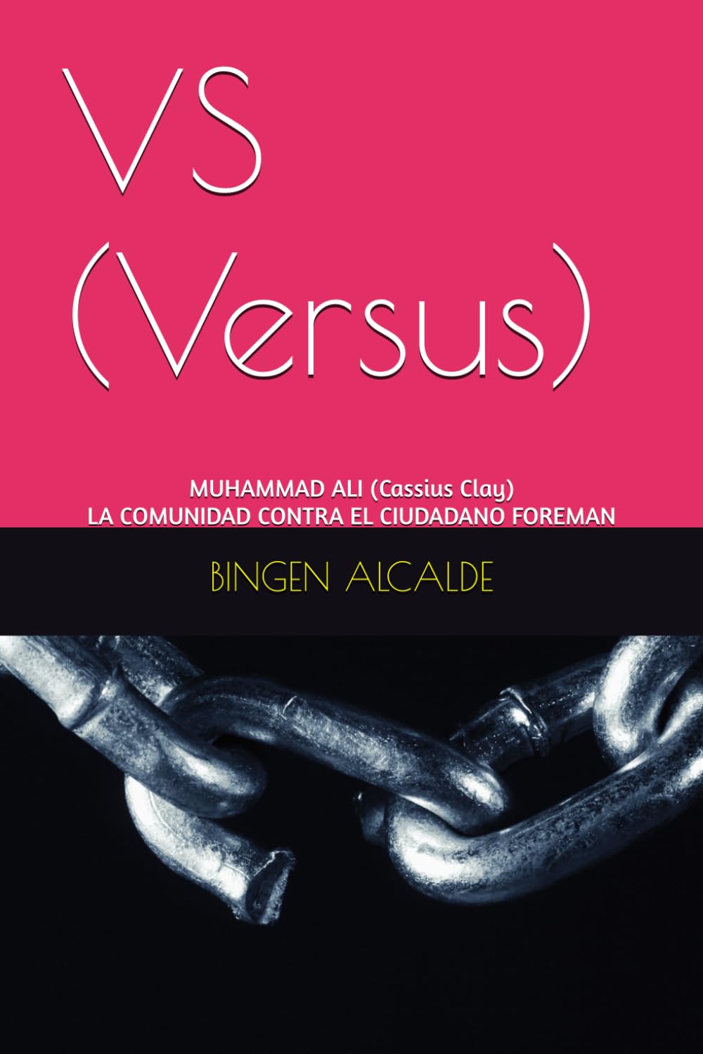 VS (Versus): MUHAMMAD ALI (Cassius Clay) O LA COMUNIDAD CONTRA EL CIUDADANO FOREMAN (CORCELES INDÓMITOS DEL TEATRO)