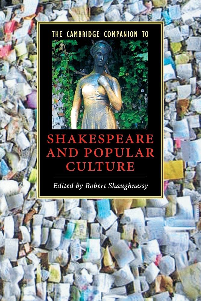 The Cambridge Companion to Shakespeare and Popular Culture Shaughnessy Paperback