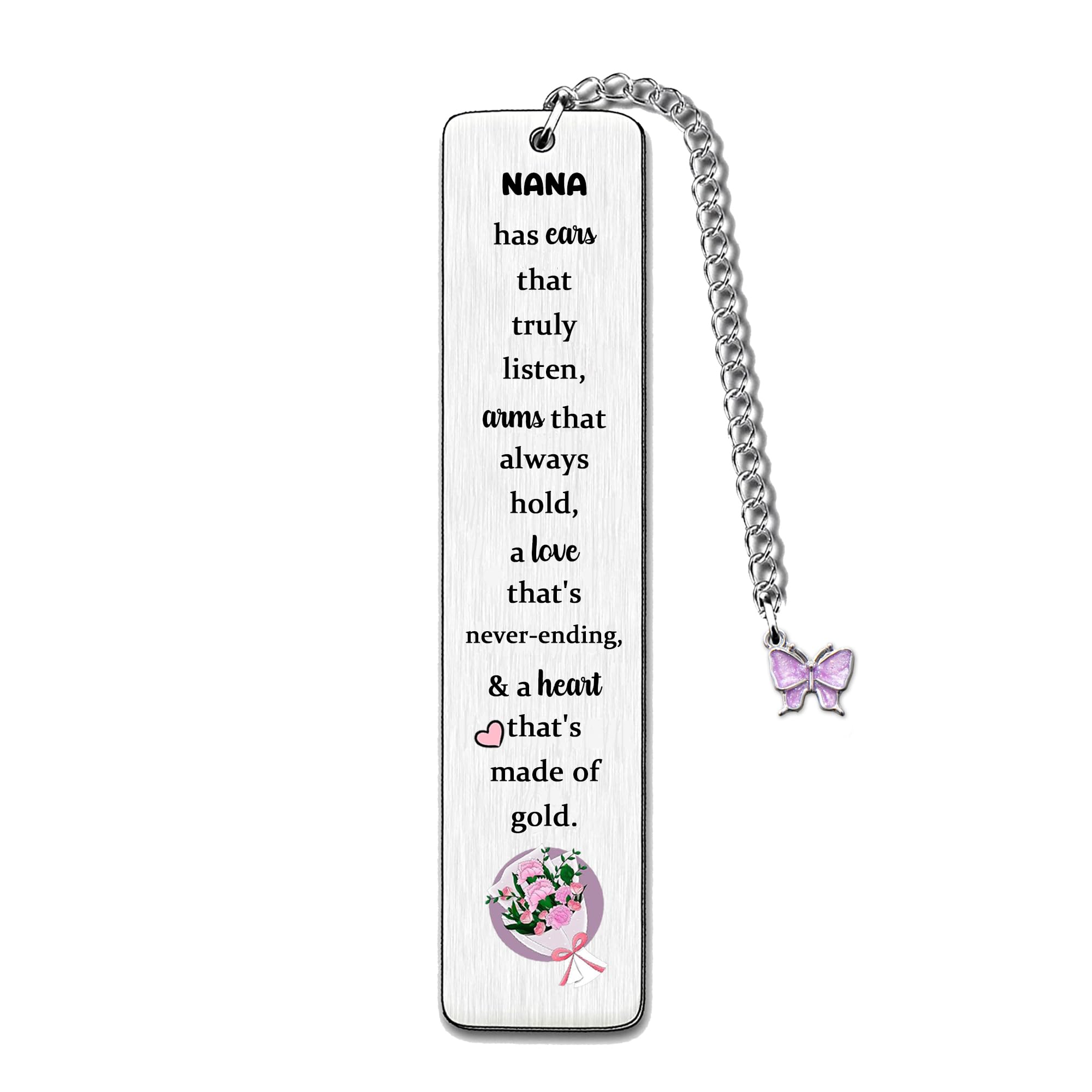 Bookmarks Nana Mother's Day Present Birthday Gifts Grandma Keepsake Women Granny Thanksgiving Christmas New Year Appreciate Nana Has Ears That Truly Listen Arms That Always Hold