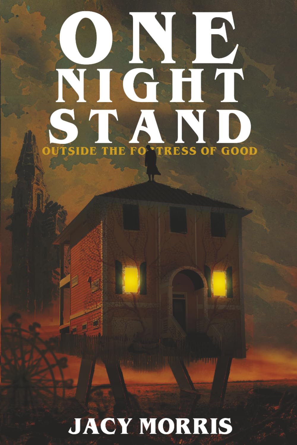 One Night Stand Outside the Fortress of Good (One Night Stand at the End of the World)