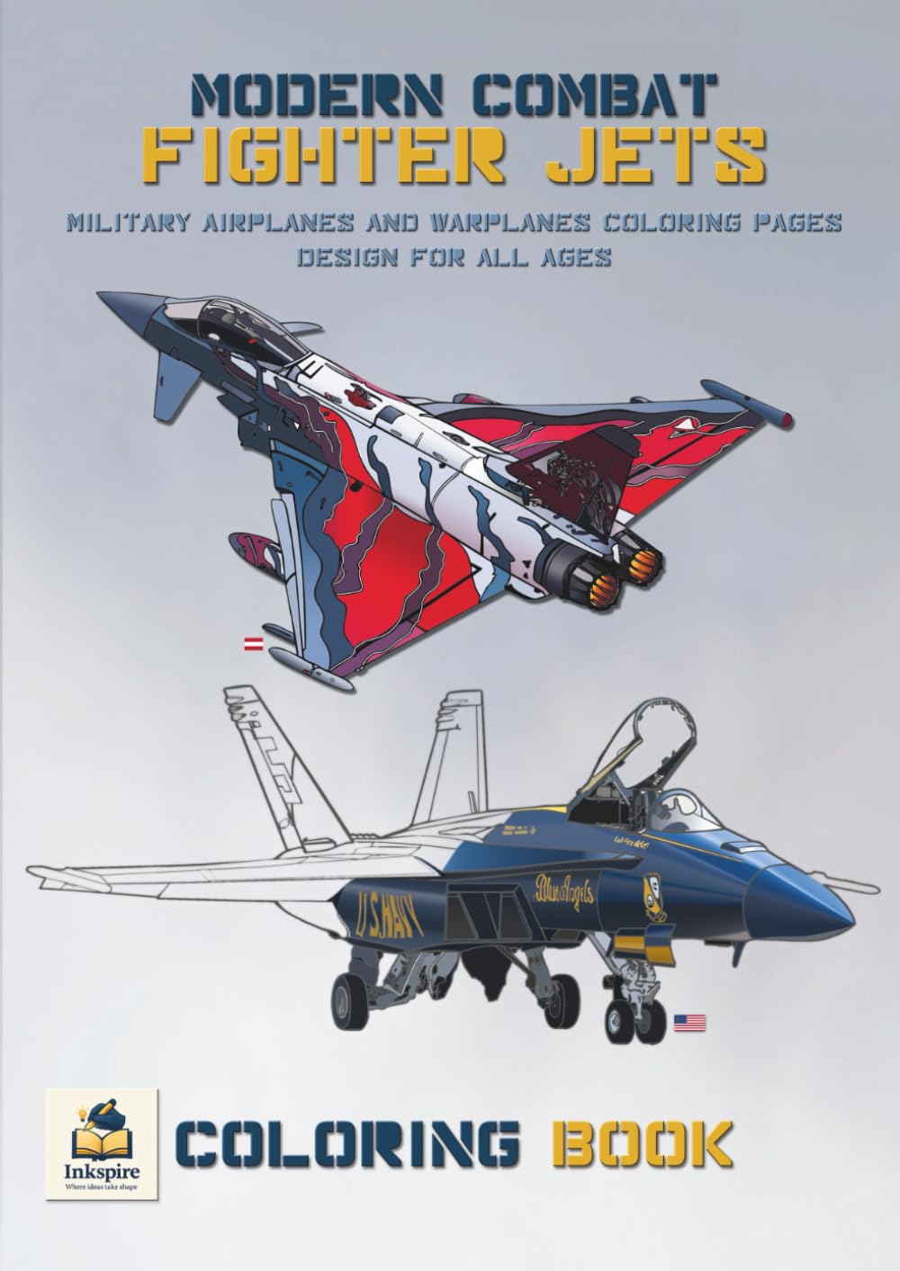 Modern Combat Fighter Jets Coloring Book: Military Airplanes and Warplanes Coloring Pages Design for All Ages (Inkspire Military Aircraft Art & Coloring Series)