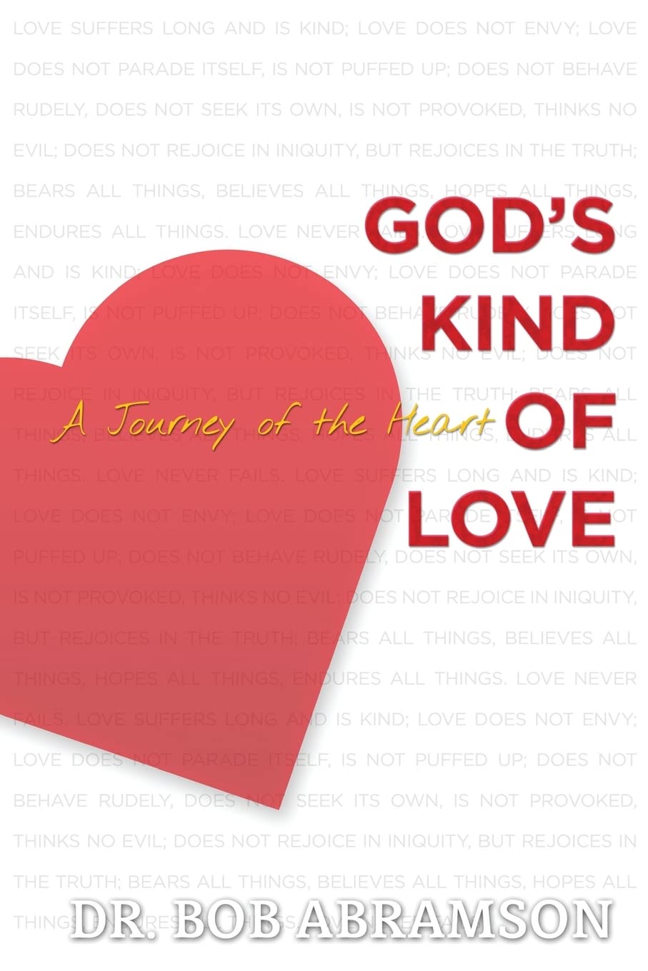 God's Kind of Love: A Journey of the Heart