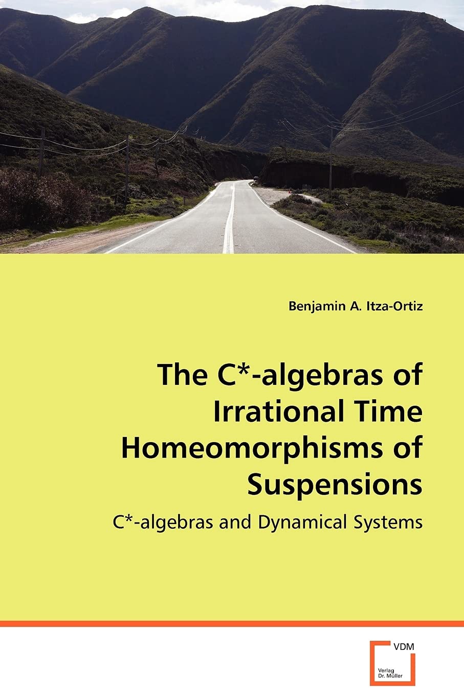 The C*-algebras of Irrational Time Homeomorphisms ofSuspensions: C*-algebras and Dynamical Systems
