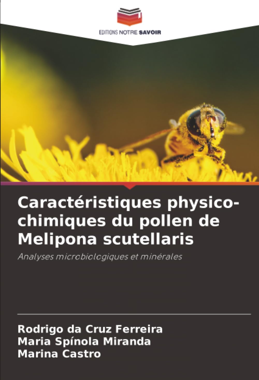 Caractéristiques physico-chimiques du pollen de Melipona scutellaris: Analyses microbiologiques et minérales