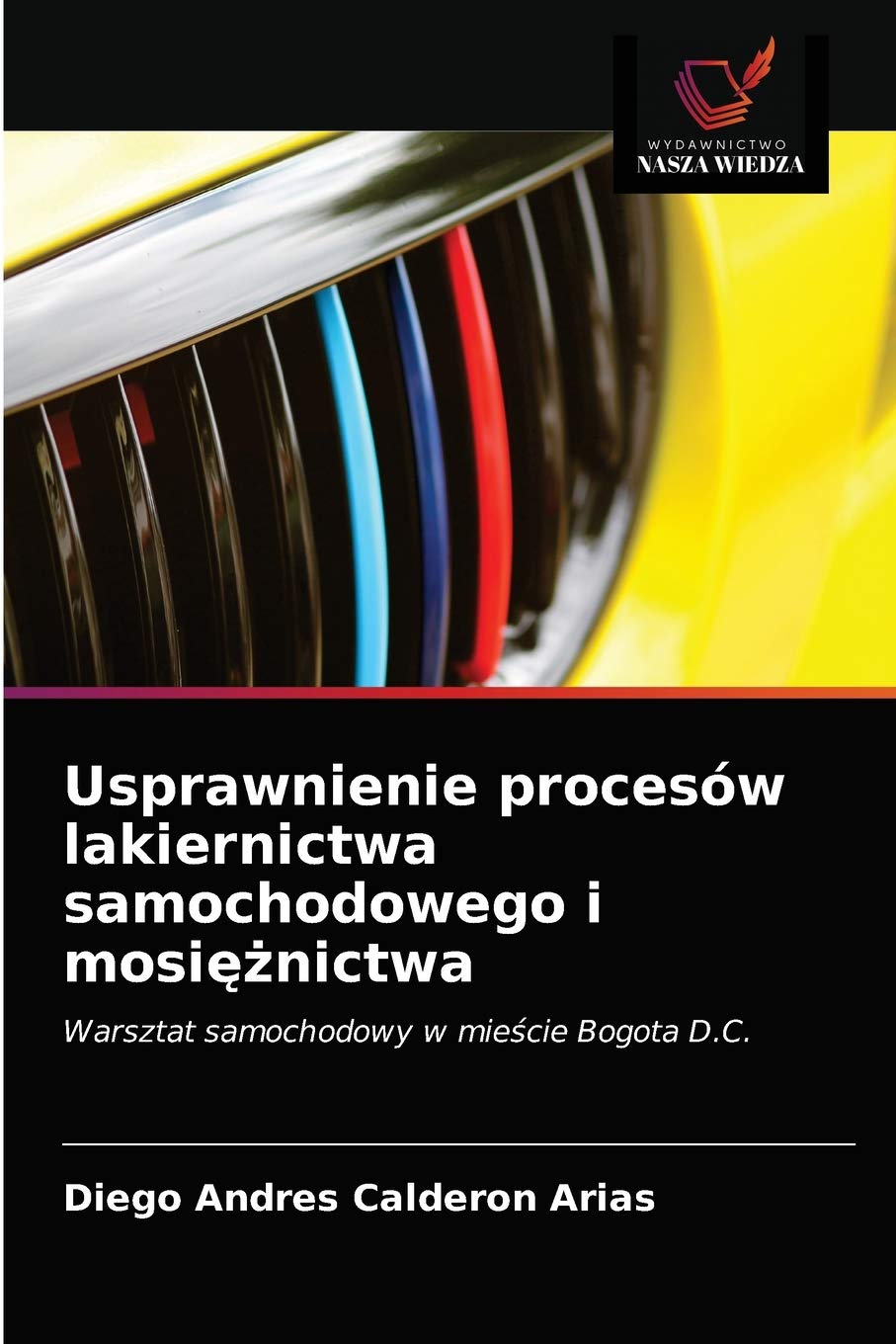 Usprawnienie procesów lakiernictwa samochodowego i mosiężnictwa: Warsztat samochodowy w mie¿cie Bogota D.C.