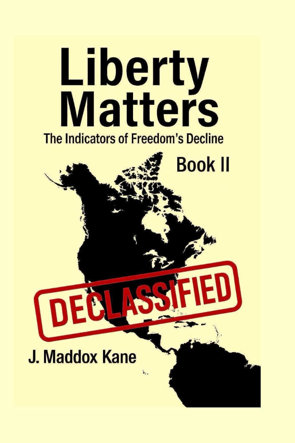 Liberty Matters: The Indicators of Freedom’s Decline: 2 (The SIGMA Directive Series)