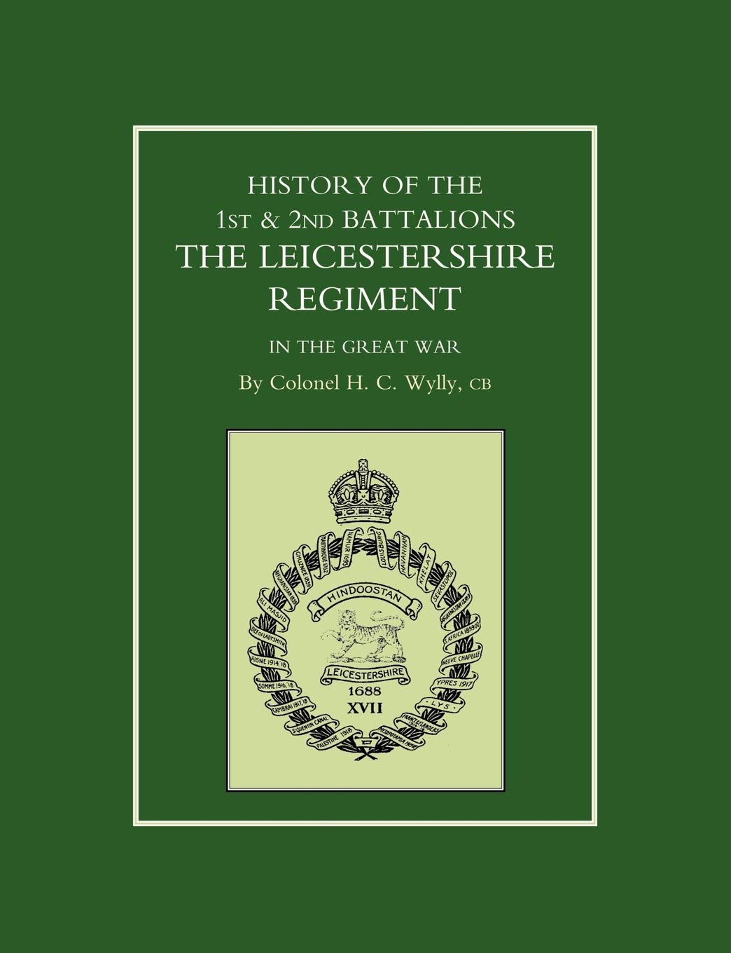 History of The 1st & 2nd Battalions The Leicestershire Regiment in the Great War