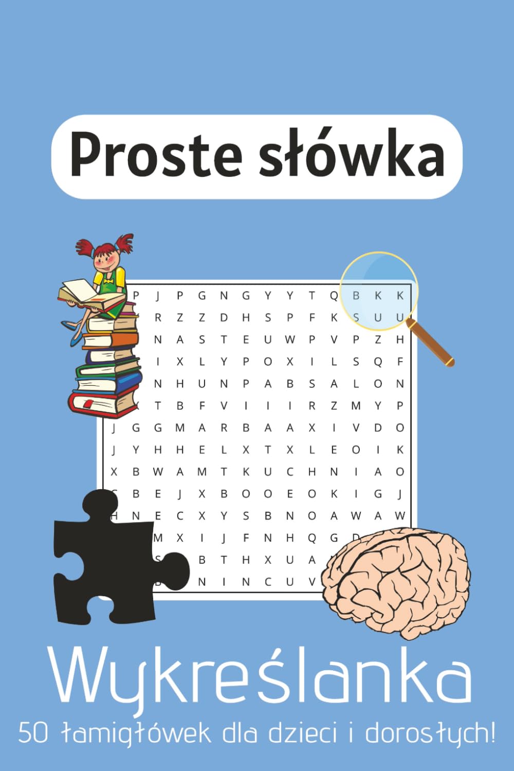 Wykreślanka:: Szukaj podstawowych polskich słówek | A5, 100 stron | 50 wykreślanek z rozwiązaniami, relaks, koncentracja, nauka