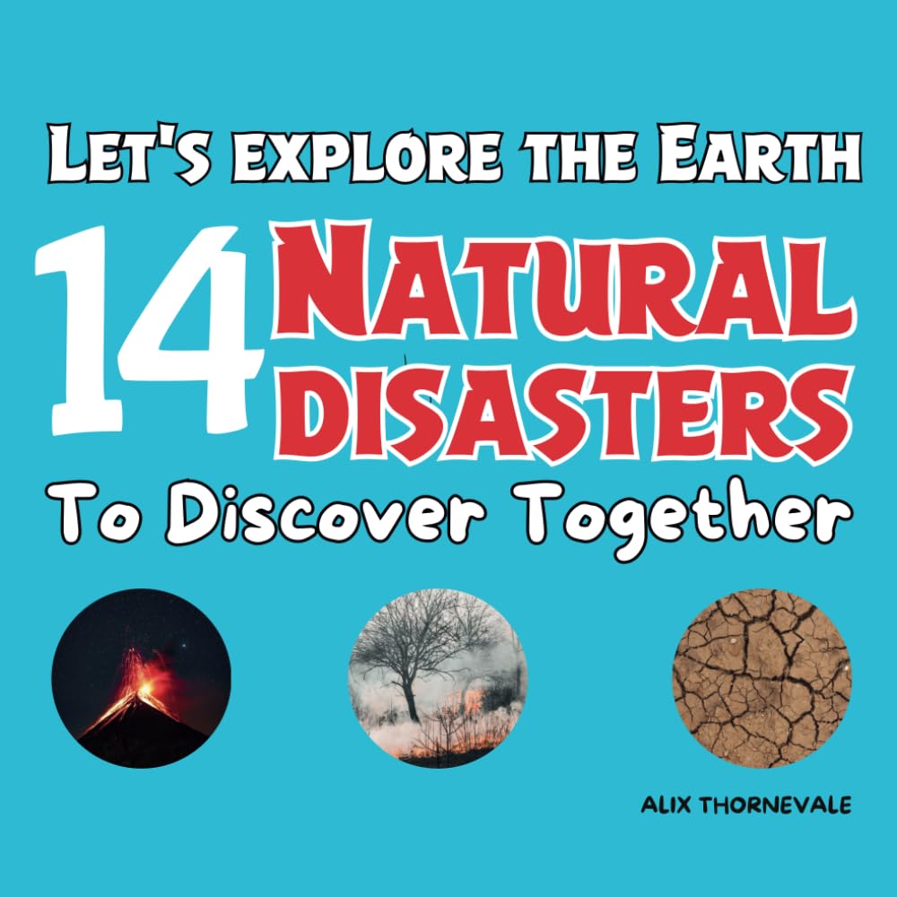 Let's explore the Earth 14 natural disasters to discover together: An Unforgettable Journey Through the Most Spectacular Natural Phenomena