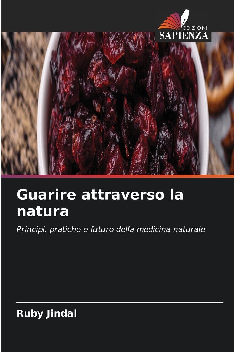 Guarire attraverso la natura: Principi, pratiche e futuro della medicina naturale