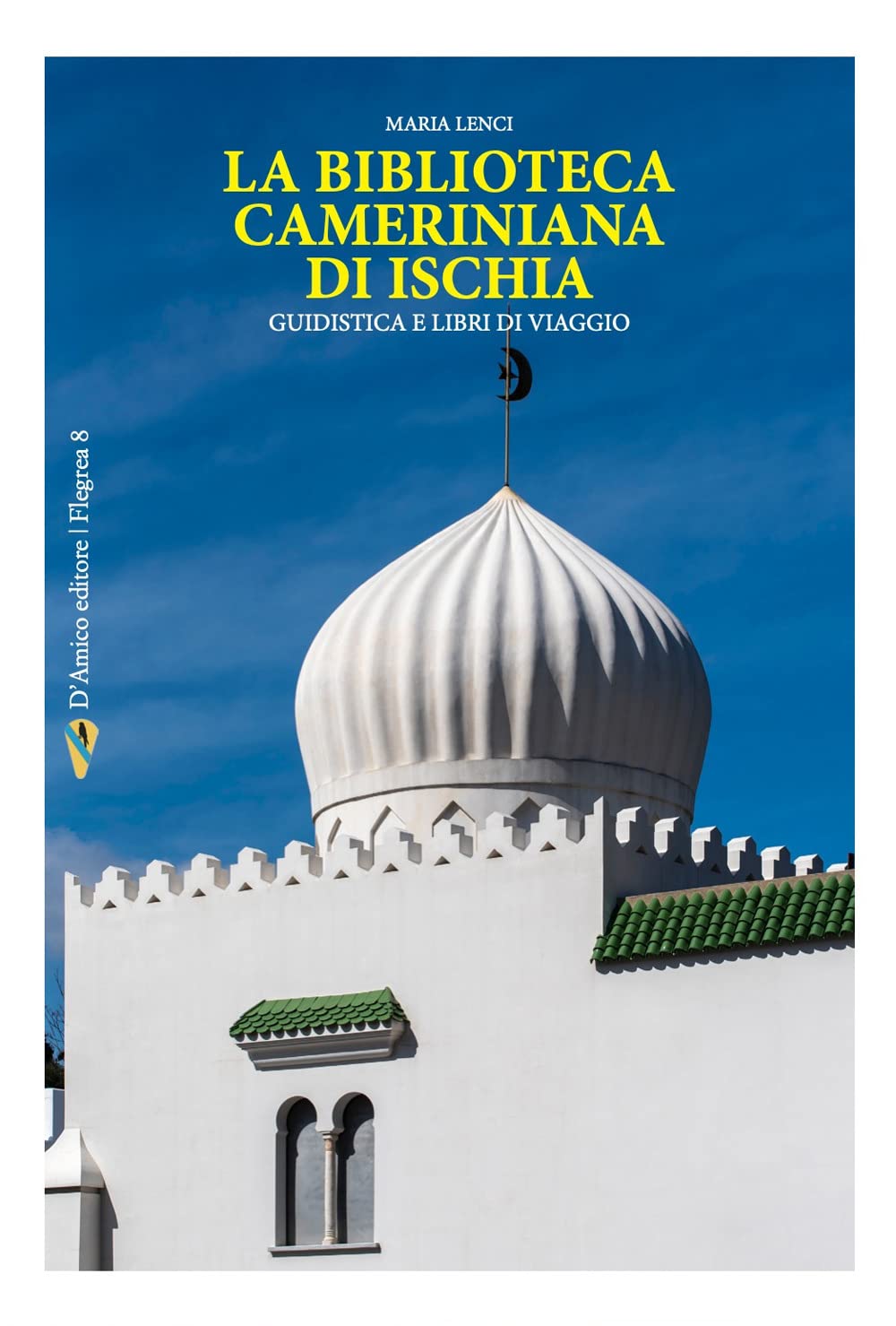 La Biblioteca Cameriniana Di Ischia. Giudistica E Libri Di Viaggi - 4