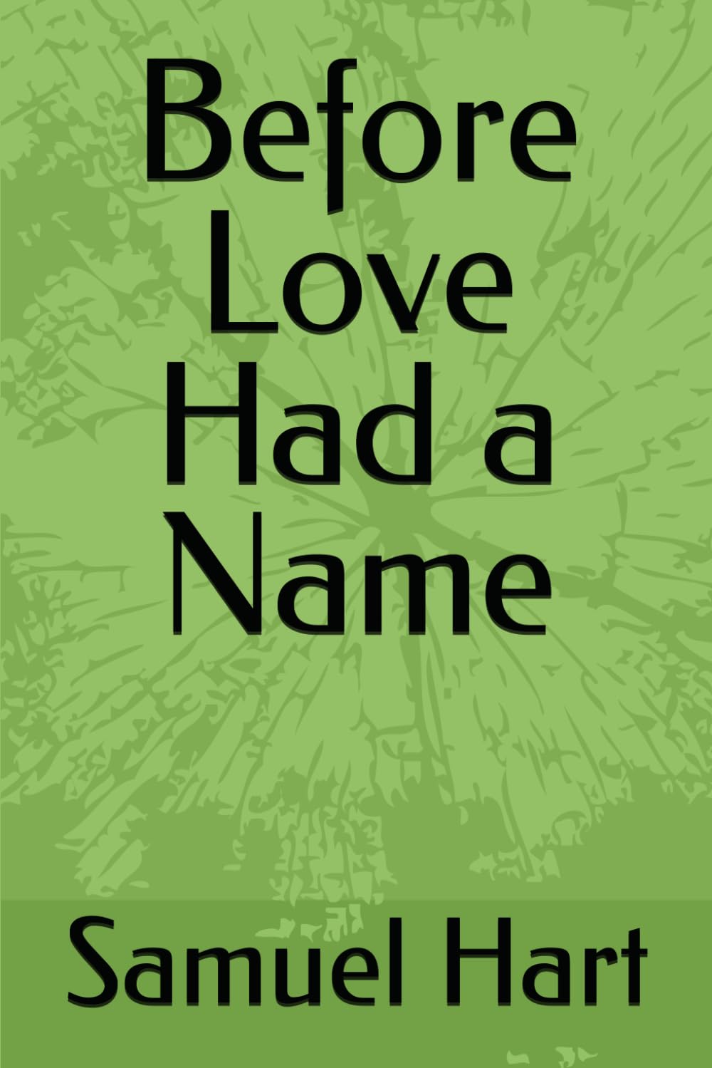 Before Love Had a Name