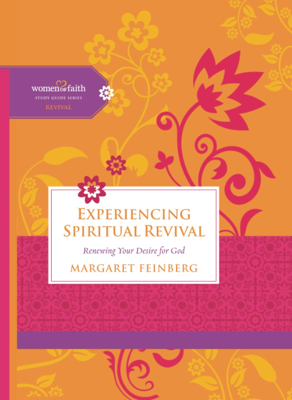 EXPERIENCING SPIRITUAL REVIVAL (Women of Faith Study Guide Series) (Women of Fai