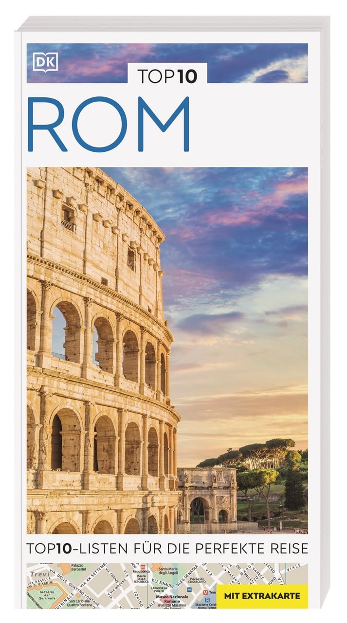TOP10 Reiseführer Rom: TOP10-Listen zu Highlights, Themen und Stadtteilen mit wetterfester Extra-Karte
