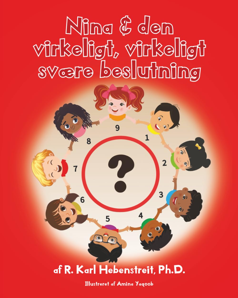 Nina & den virkeligt, virkeligt svære beslutning: En introduktion til Enneagrammet set ud fra vinklen med at tage beslutninger (For både børn og voksne)