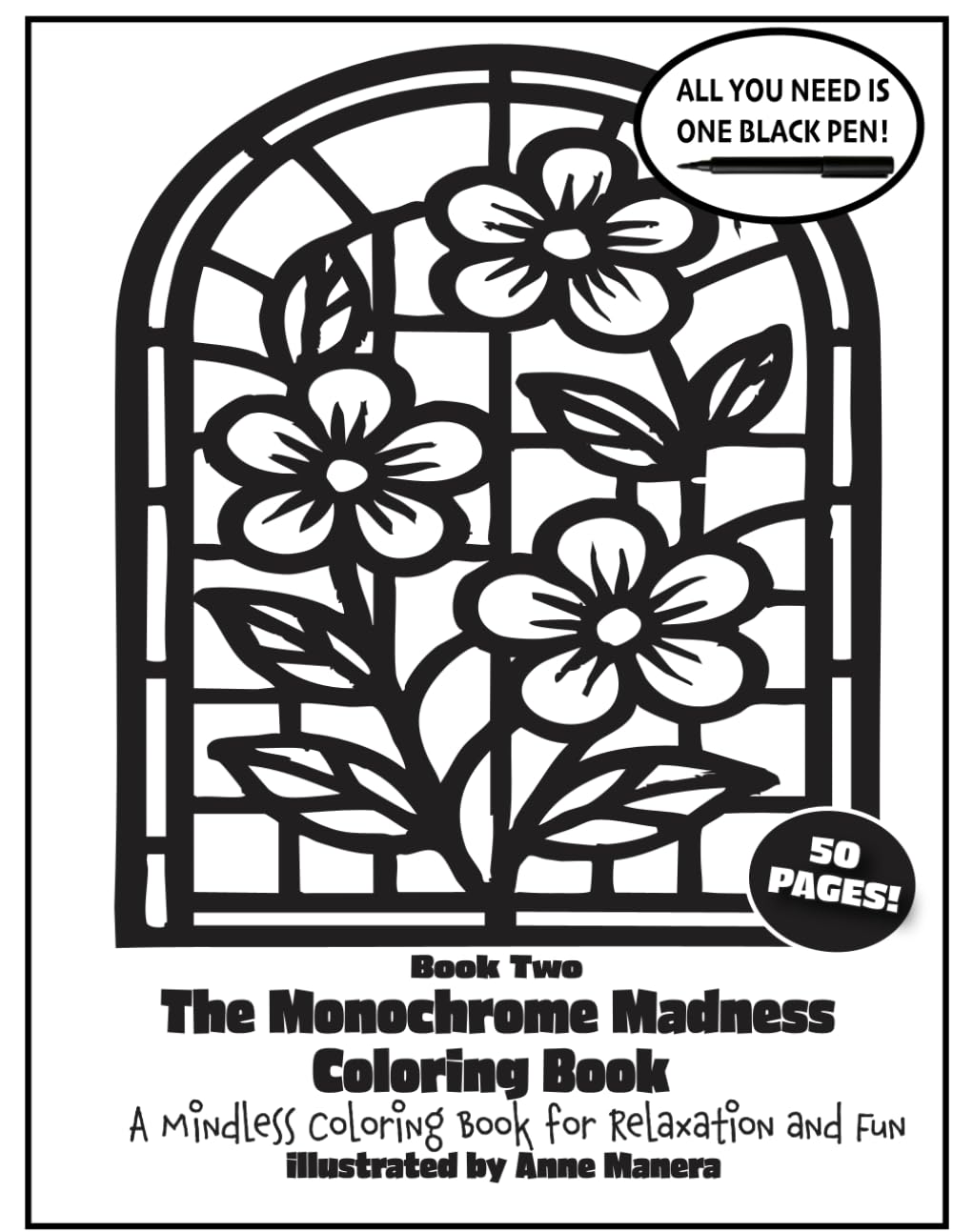 The Monochrome Madness Coloring Book 2: A Mindless Coloring Book for Relaxation and Fun (Monochrome Coloring Books)