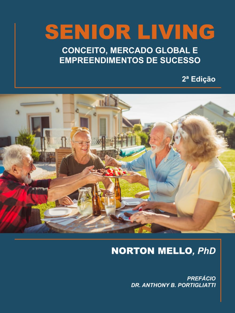 SENIOR LIVING: CONCEITO MERCADO GLOBAL E EMPREENDIMENTOS DE SUCESSO: 2a Edição