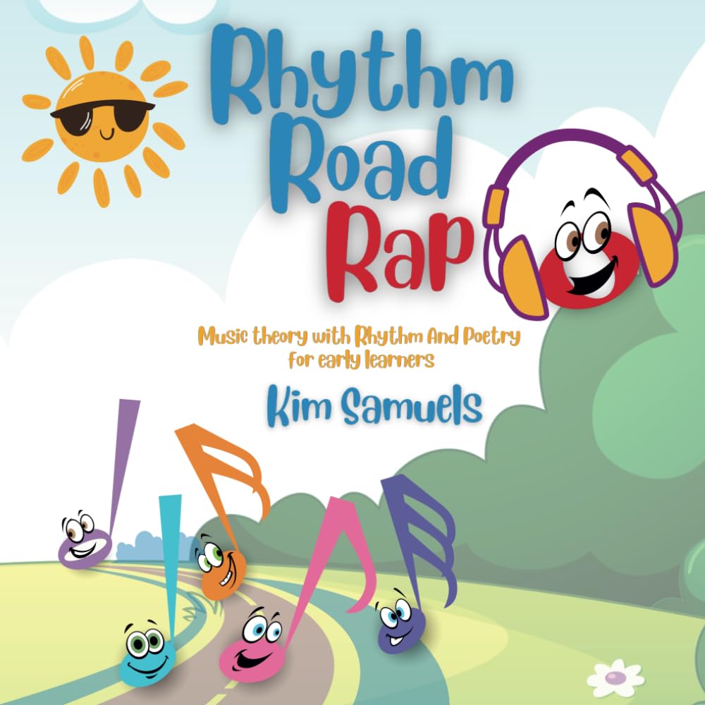 Rhythm Road Rap: Music theory with Rhythm And Poetry for early learners: 2
