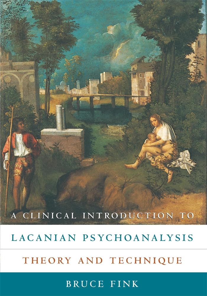 A Clinical Introduction to Lacanian Psychoanalysis: Theory and Technique by...