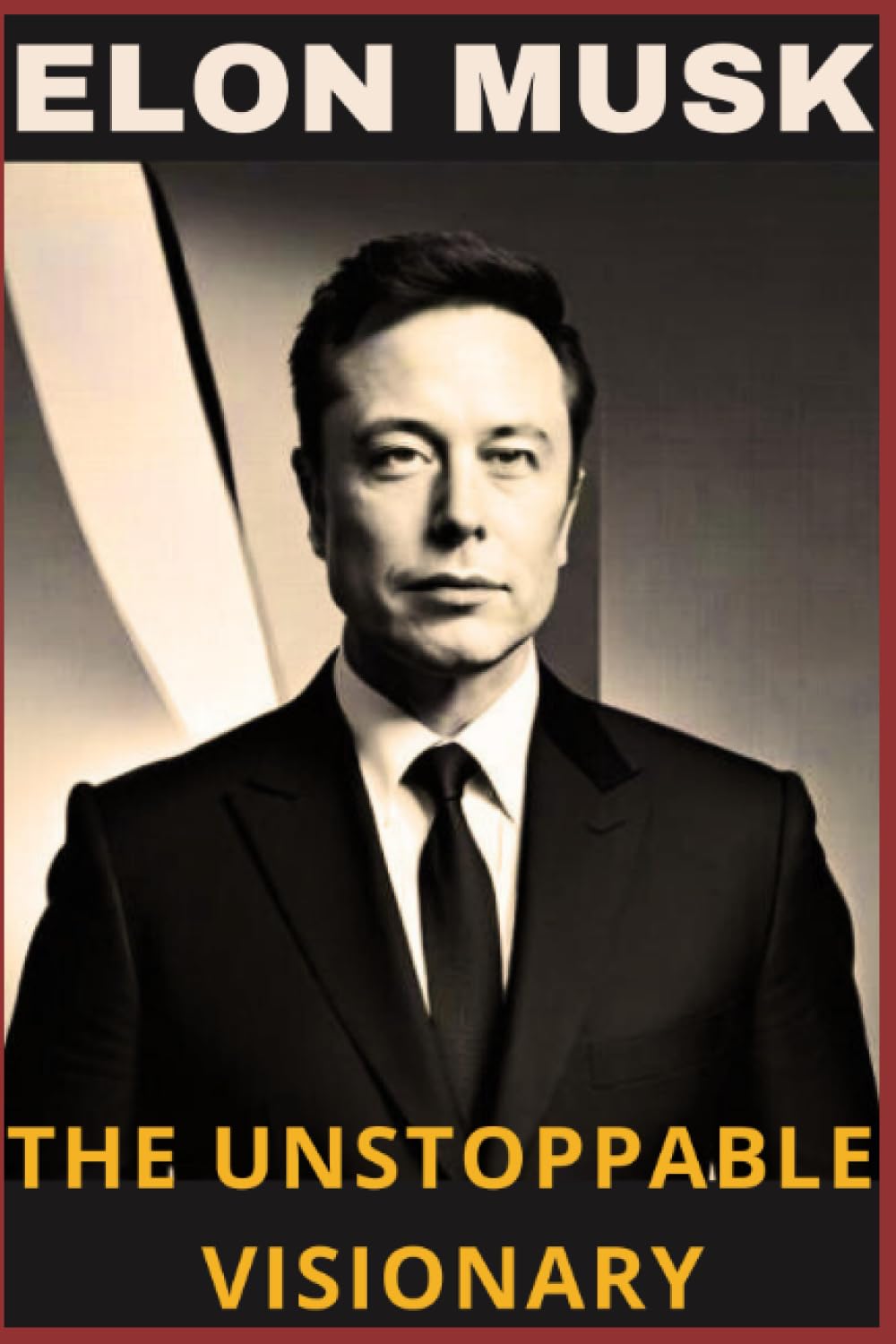 Elon Musk: An Unstoppable Visionary, A Legacy of Triumphs