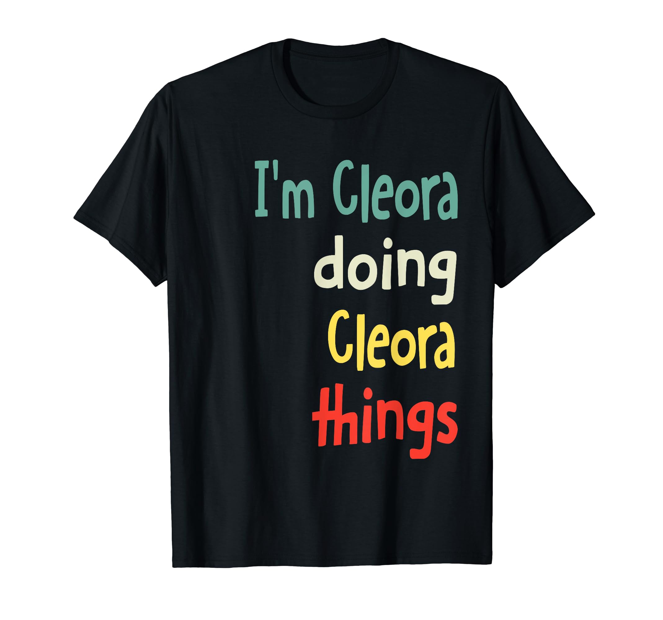 Cleora Name Cute shirt Personalized Gift T-Shirt