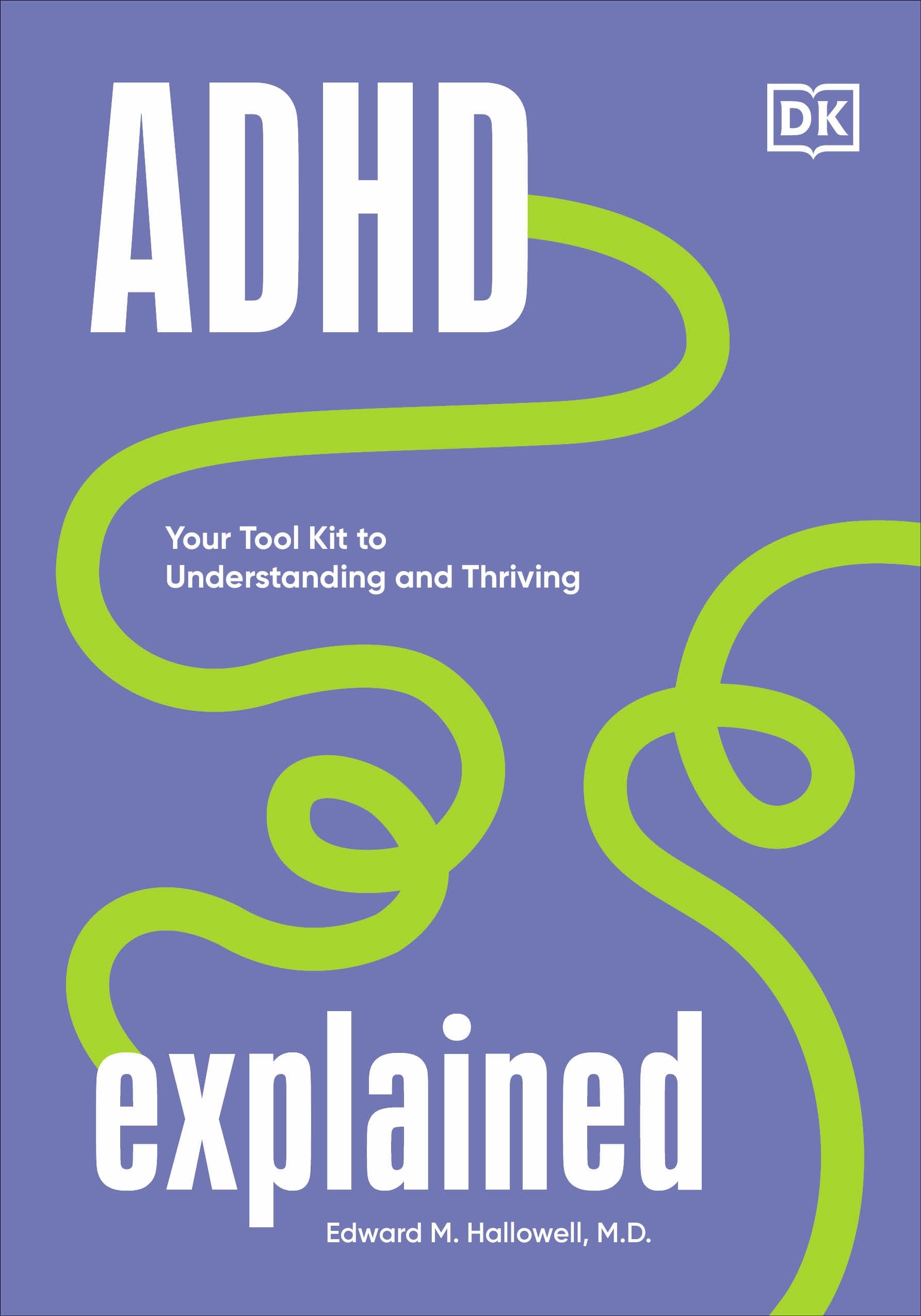 Buy ADHD Explained: Your Tool Kit to Understanding and Thriving (Neurodiversity Explained) — BookShops.in