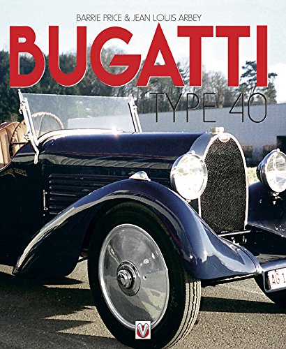 Télécharger Bugatti Type 40 (English Edition) Gratuit