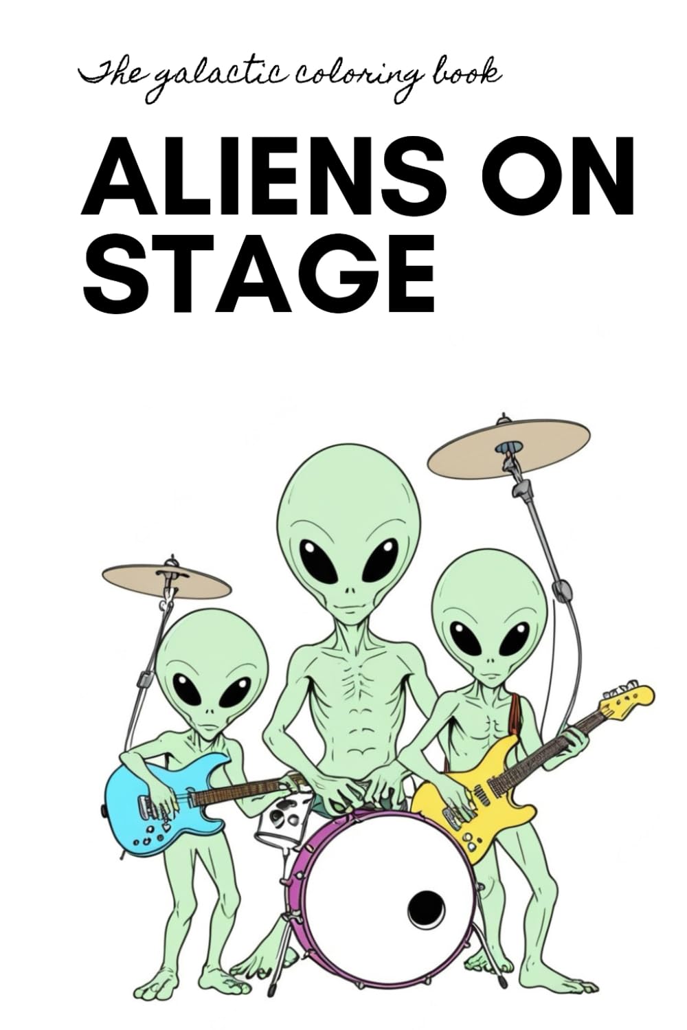 Aliens on Stage – The galactic coloring book. Extraterrestrial Sounds – A unique coloring adventure. Galactic Grooves – The Alien Coloring Book.