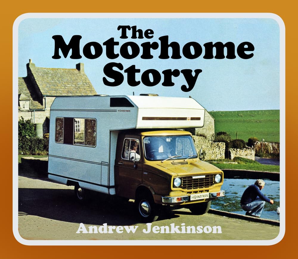 The Motorhome Story-Andrew Jenkinson