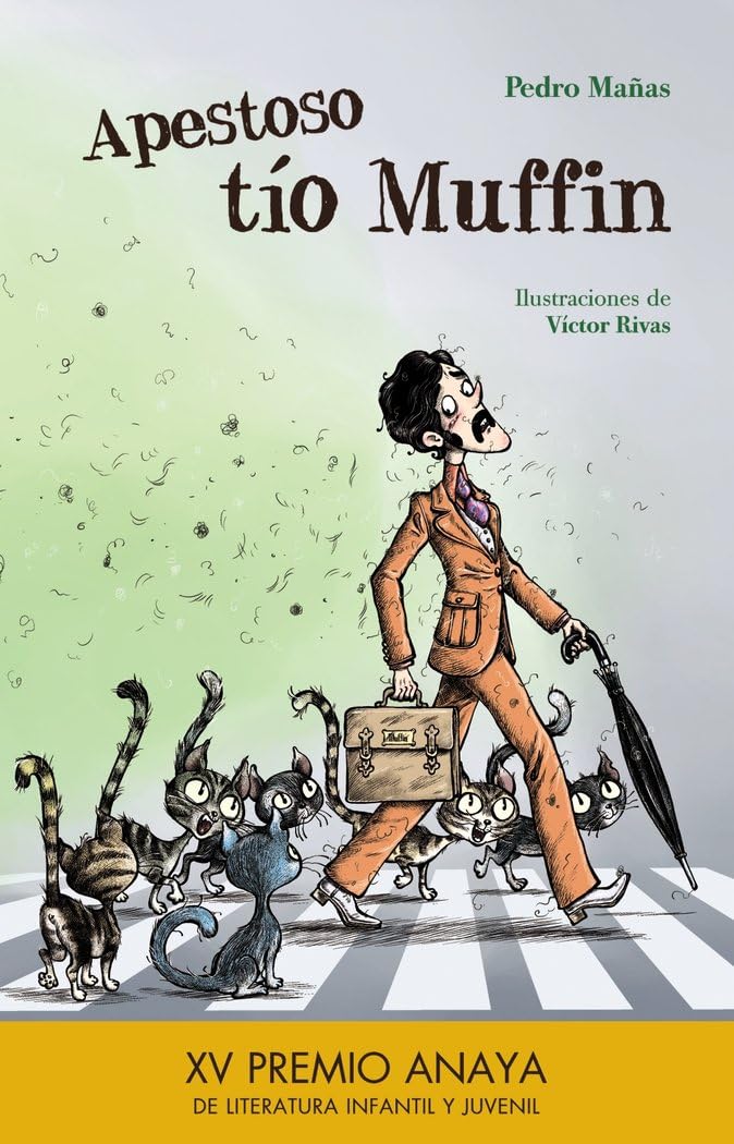Apestoso tio muffin (LITERATURA INFANTIL - Premio Anaya (Infantil))