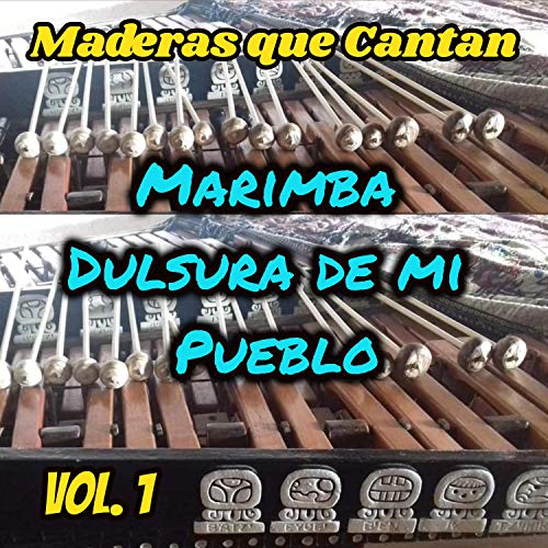 Amazon Music Marimba Dulsura de mi PuebloのMaderas que Cantan Amazon