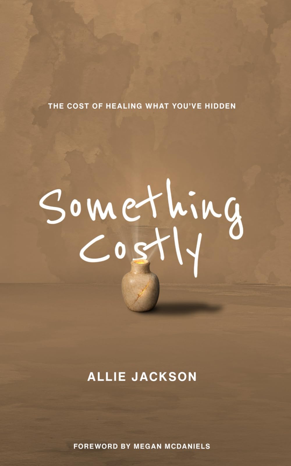 Something Costly: The Cost of Healing What You've Hidden