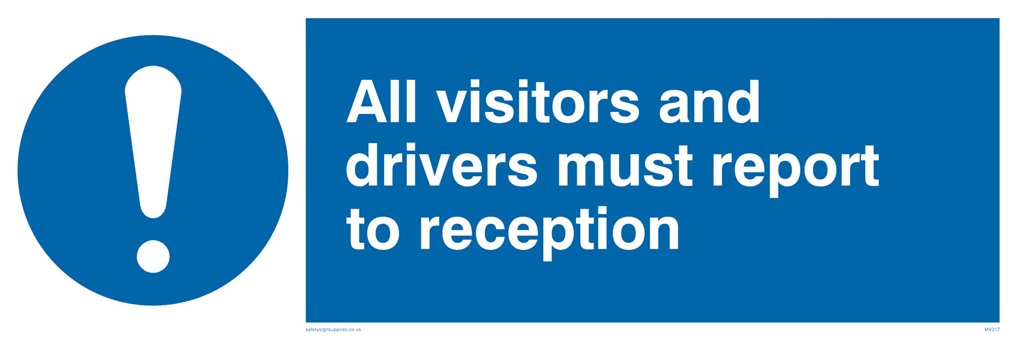 Pack of five - All Visitors And Drivers Must Report To Reception Sign - 300x100mm - L31