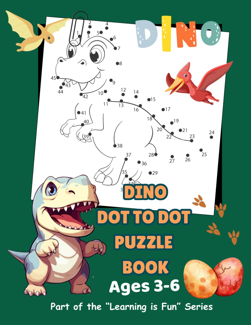 DINOSAUR DOT TO DOT PUZZLE BOOK: Age 3-6 Years. 45 fun and engaging dot to dot dinosaur puzzles to complete, perfect for children that love dinosaurs! ... cm (LEARNING IS FUN TOPIC ACTIVITY BOOKS)