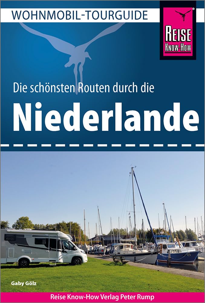 Reise Know-How Wohnmobil-Tourguide Niederlande Die schönsten Routen