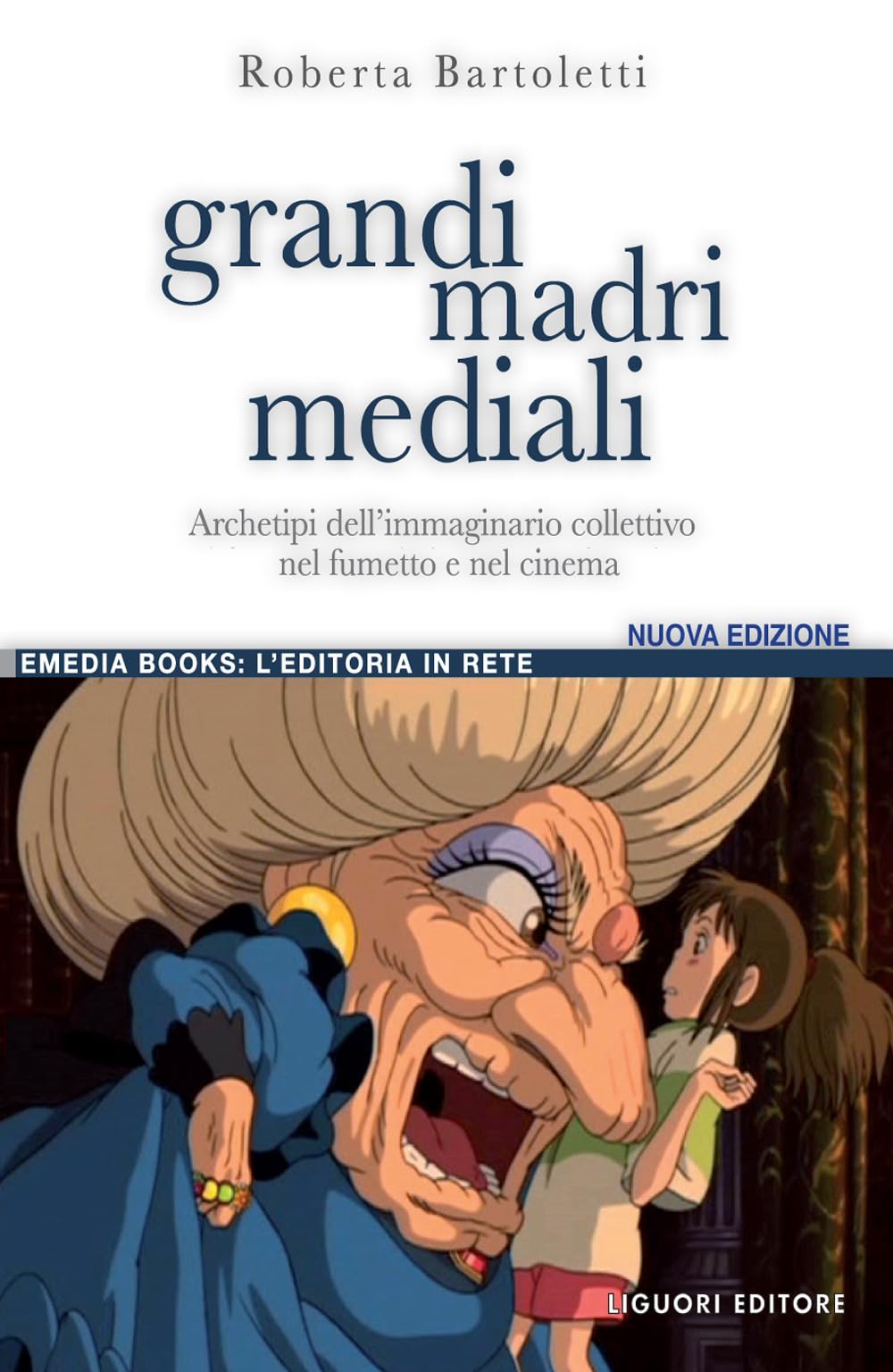 Grandi Madri Mediali. Archetipi Dell'immaginario Collettivo Nel Fumetto E Nel Cinema D'animazione - 4