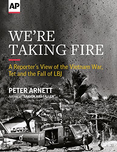 Image of We're Taking Fire: A Reporter's View of the Vietnam War, Tet and the Fall of LBJ