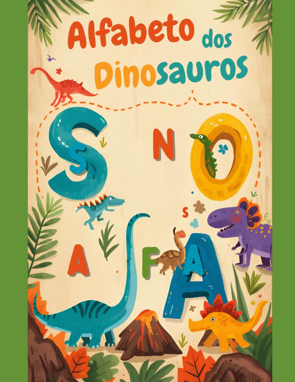 Dinossauros do Alfabeto: Aventura Pré-Histórica para Colorir.: Livro de Colorir com Letras de A a Z para Crianças a partir de 3 Anos – Atividades Educativas e Diversão Jurássica.