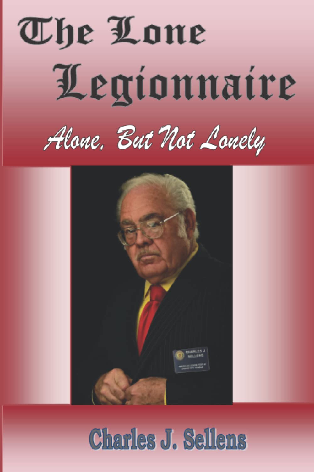 The Lone Legionnaire: Alone, But Not Lonely