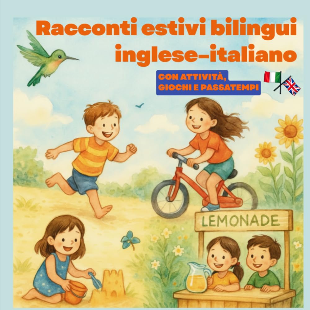 Racconti estivi bilingui inglese–italiano: Con attività, giochi e passatempi