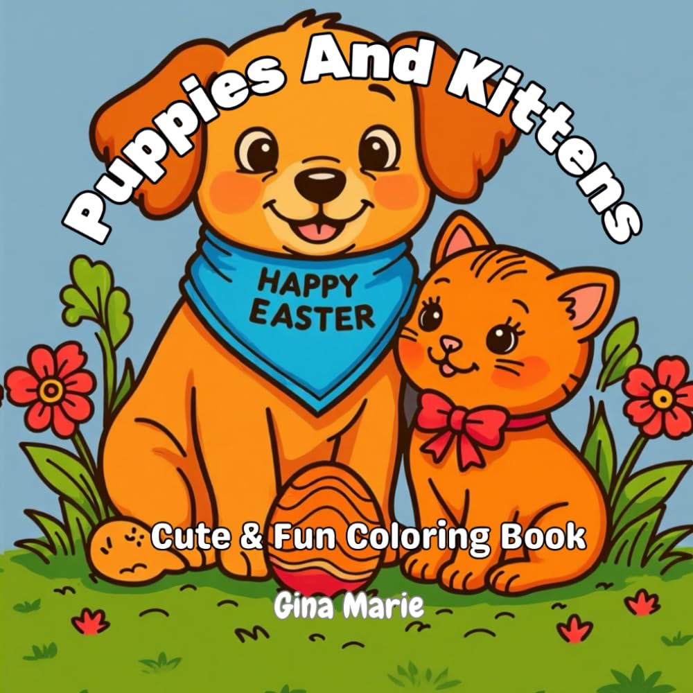Puppies And Kittens: Cute & Fun Coloring Book