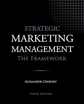 Strategic Marketing Management - The Framework, 10th Edition